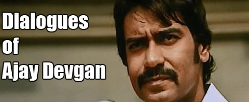 Dialogues of Ajay Devgan