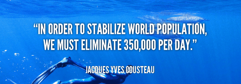 World Population Day Quotes by jacques yves cousteau