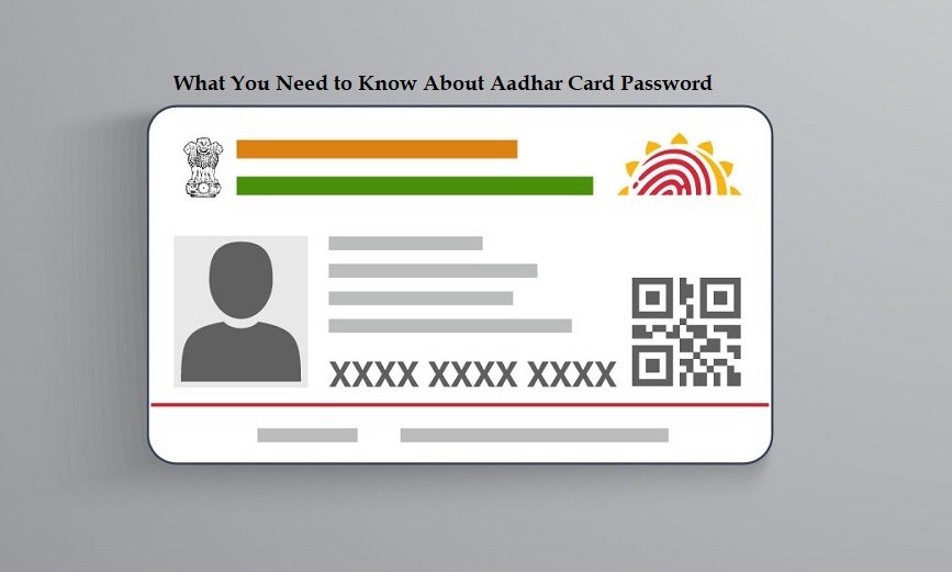 What You Need to Know About Aadhar Card Password