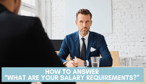 What are Your Salary Requirements?