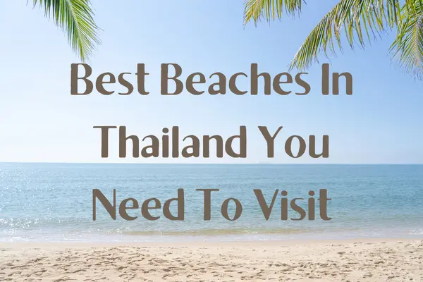 Best Beaches In Thailand