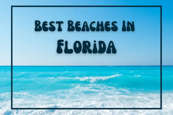 Best Beaches In Florida