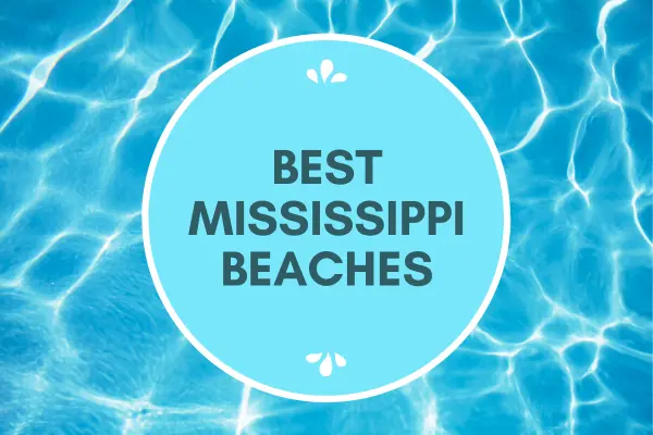 Best Beaches In Mississippi