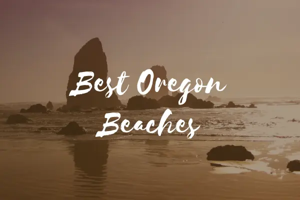 Best Oregon Beaches